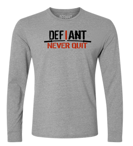 NEW - 2 COLOR - "I NEVER QUIT" - LONG SLEEVE T - LIMITED RUN