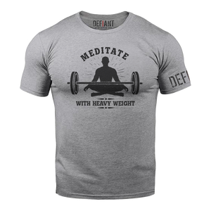 MEDITATE WITH HEAVY WEIGHT