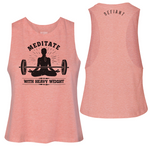 Load image into Gallery viewer, CROP TANK - MEDITATE WITH HEAVY WEIGHT - 3 COLORS
